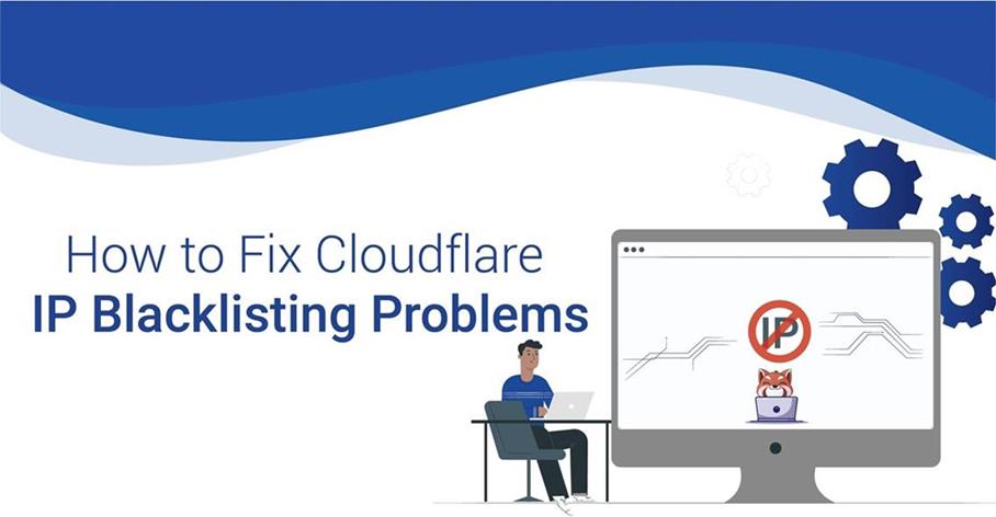 how-to-fix-cloudflare-ip-blacklisting-problems